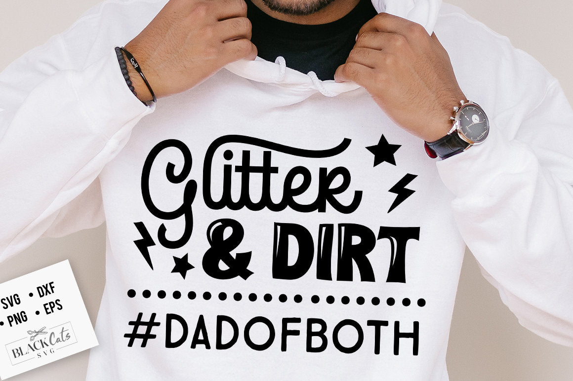 Glitter and dirt svg, Father of both svg, Father's Day svg, Funny Dad svg, Birthday Dad svg, Dad svg, Vintage birthday svg