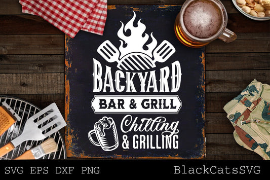 Backyard bar and grill svg, Chilling and Grilling svg, BBQ Svg, Dad's Bar and Grill svg, Father's day gift svg, BBQ Cut File