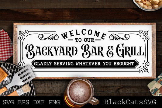 Welcome to our Backyard bar and grill svg, Grilling svg, BBQ Svg, Dad's Bar and Grill svg, Father's day gift svg, Chilling and grilling