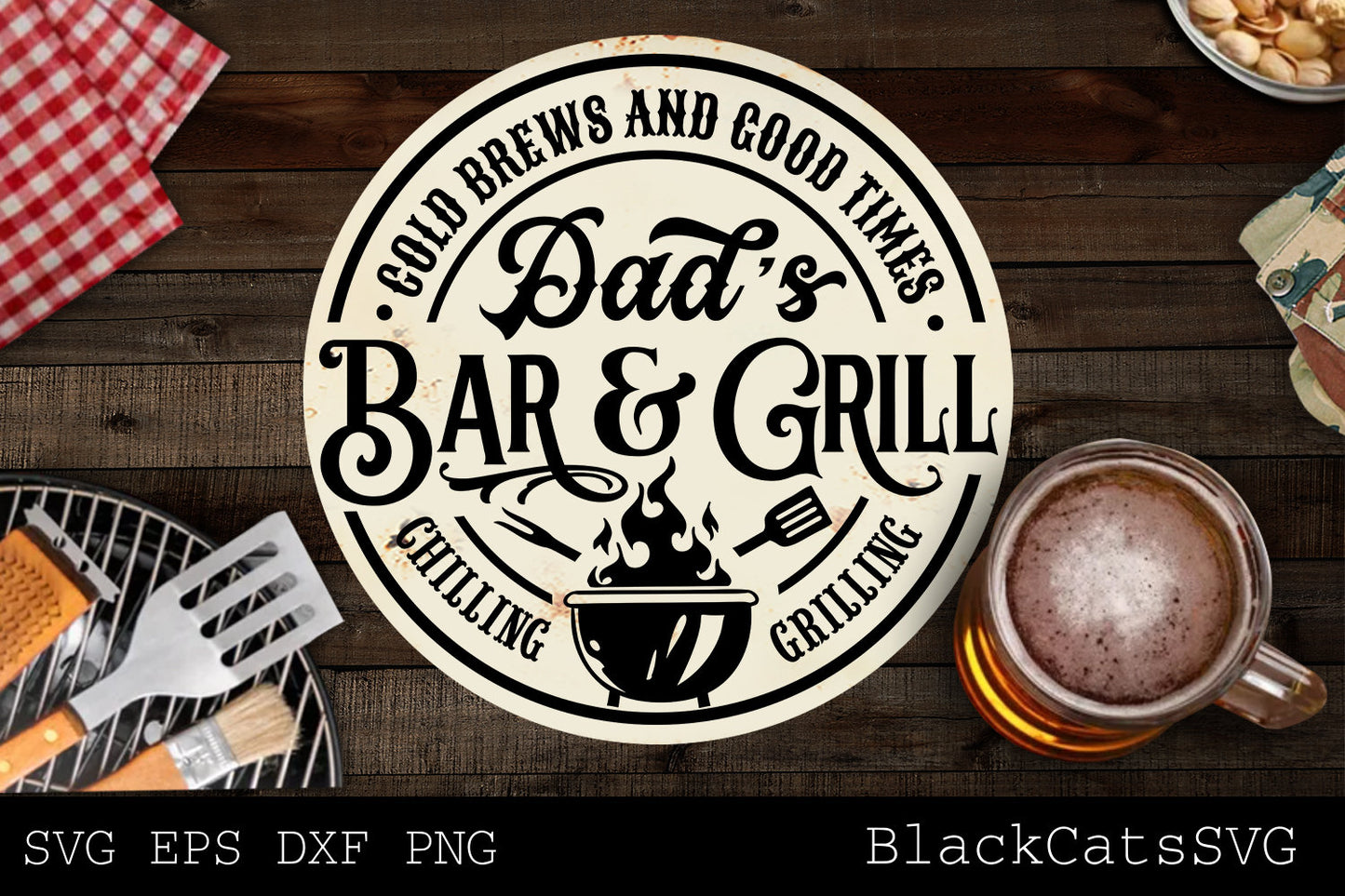 Round dad's bar and grill svg, Grilling svg, BBQ Svg, Dad's Bar and Grill svg, Father's day gift svg, Chilling and grilling