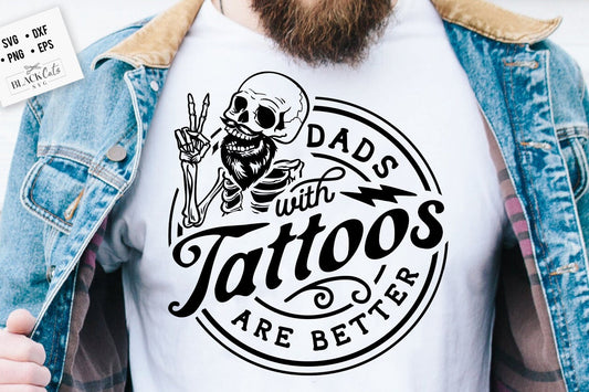 Dads with tattoos are better svg, Father's Day svg, Funny Dad svg, Birthday Dad svg, Dad svg, Vintage birthday svg