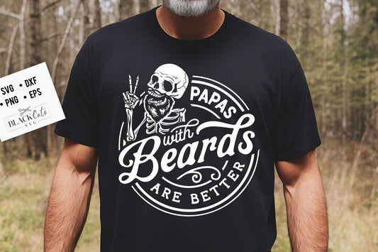 Papas with beards are better svg, Papa svg, Bearded papa svg, Father's Day svg, Funny papa svg, Papa gift svg