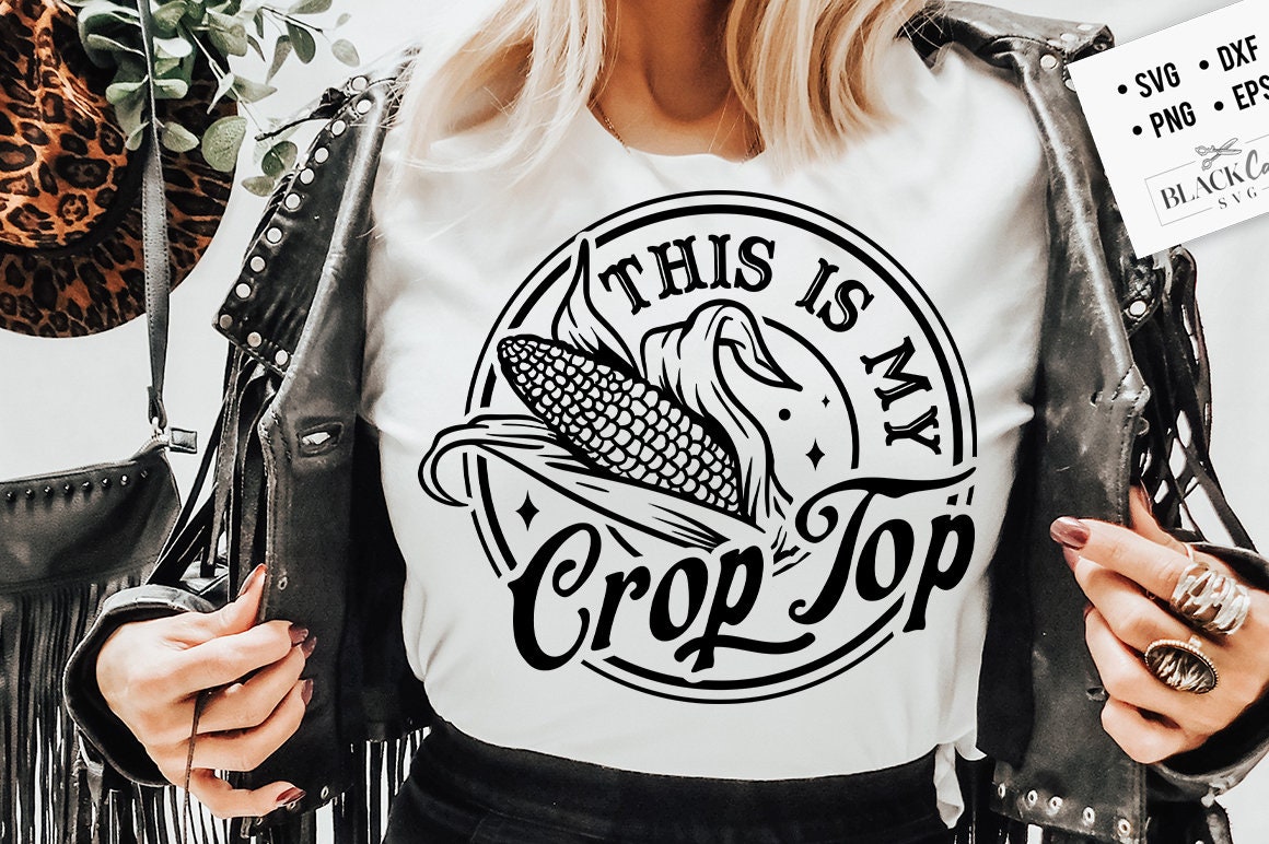 This is my crop top svg,  Corn Svg , Husk Cutting, Coutry girl svg, Crops Svg, Country svg, Funny crop svg, Crop top PNG