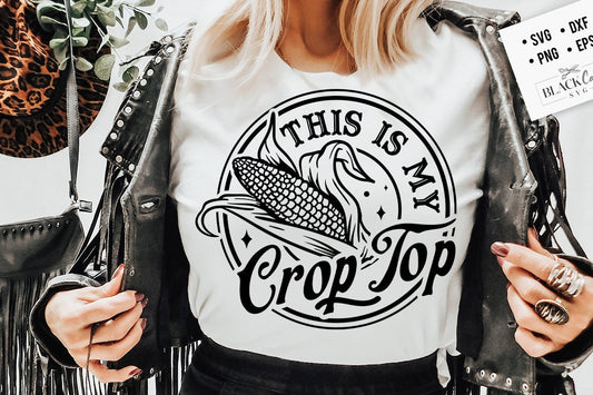 This is my crop top svg,  Corn Svg , Husk Cutting, Coutry girl svg, Crops Svg, Country svg, Funny crop svg, Crop top PNG