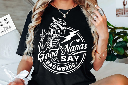 Good nanas say bad words svg, Nana svg, Good nanas svg, Good nanas say bad words svg