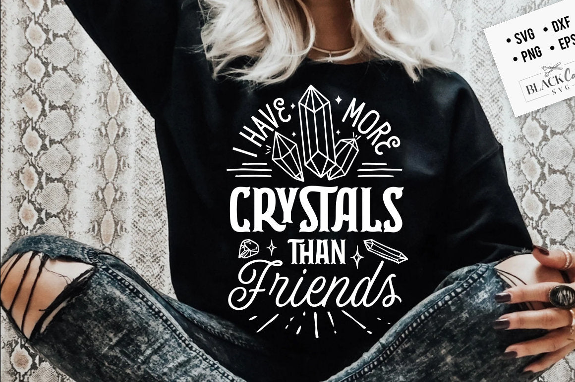 I have more crystals than friends SVG, Crystal quotes svg, Magic illustration svg,  Boho svg, Boho illustration svg, Magic Illustration svg