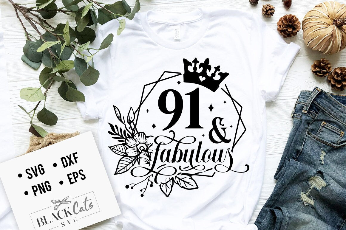 91 and fabulous SVG, 91st Birthday, 91 Fabulous Cut File, 91st Birthday Gift Svg, 91 Golden Birthday PNG