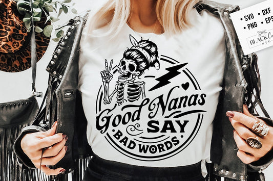 Good nanas say bad words svg, Nana svg, Good nanas svg, Good nanas say bad words svg