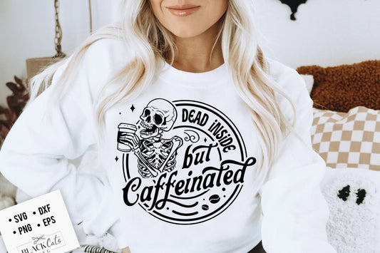 Dead inside but caffeinated SVG, Caffeinated skull svg, Skull coffee svg, Coffee skeleton svg, Coffee skull svg