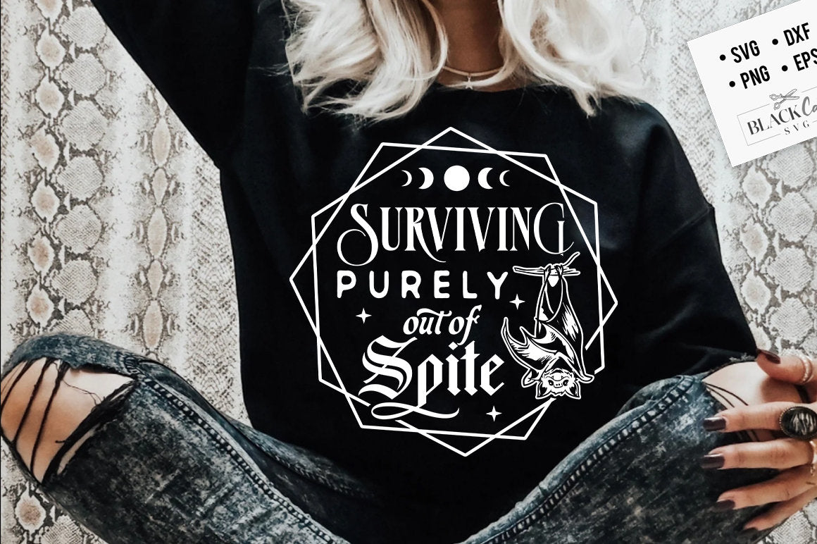 Surviving purely out of spite SVG, Dark humor svg, Out of spite SVG, Spite svg, Funny Skeleton Sarcasm SVG, Adult humor svg, Witchcraft Svg