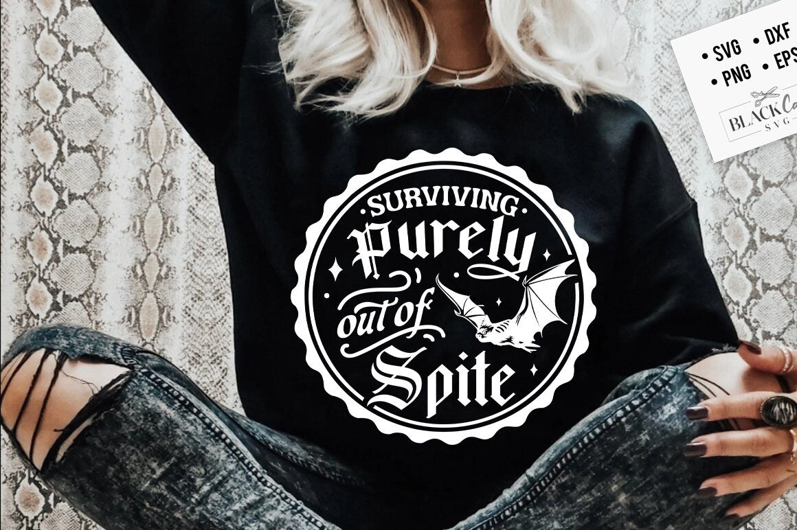 Surviving purely out of spite SVG, Dark humor svg, Bat SVG, Spite svg, Funny Skeleton Sarcasm SVG, Adult humor svg, Witchcraft Svg