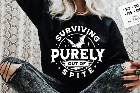 Surviving purely out of spite SVG, Dark humor svg, Out of spite SVG, Spite svg, Funny Bat Sarcasm SVG, Adult humor svg, Witchcraft Svg