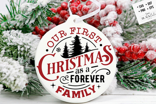 Forever family Christmas ornament svg, Our First Christmas ornament svg, First Christmas svg, First Christmas round ornament svg, Adopted