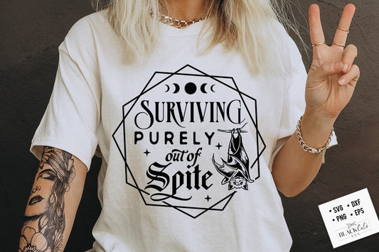 Surviving purely out of spite SVG, Dark humor svg, Out of spite SVG, Spite svg, Funny Skeleton Sarcasm SVG, Adult humor svg, Witchcraft Svg