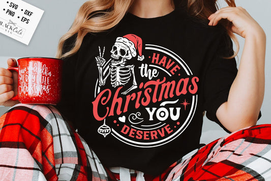 Have the Christmas you deserve svg, Dead inside svg, Skeleton Christmas Svg, Skull Santa Claus, Christmas Svg, Funny Christmas svg