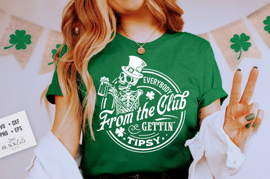 Everybody from the club gettin tipsy svg, St Paddy's SVG, St Patricks Day SVG, Skull Patrick svg, St Patrick's Day Svg, St Patricks Svg