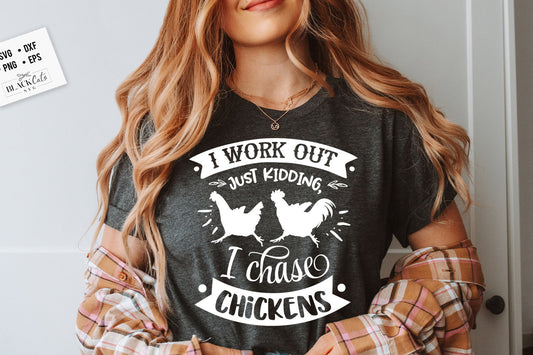 I work out just kidding I chase chickens svg, Chicken svg, Funny chickens svg, coop svg, Farmhouse chicken svg, Sarcastic chicken svg