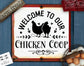 Welcome to our chicken coop svg, Coop sign svg, Our coop svg,  Local egg dealer svg, Chicken svg,  Farmhouse chicken svg, Sarcastic chicken