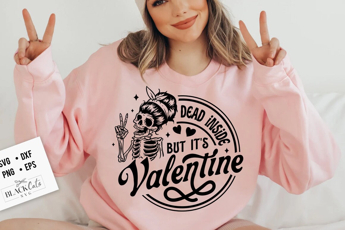 Dead inside but it's Valentine svg, Skeleton Valentines Day svg, Funny valentine's day SVG, valentine's day skeleton SVG