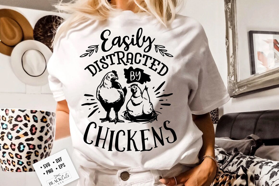 Easily distracted by chickens svg, Chicken svg, Funny chickens svg, coop svg, Farmhouse chicken svg, Sarcastic chicken svg