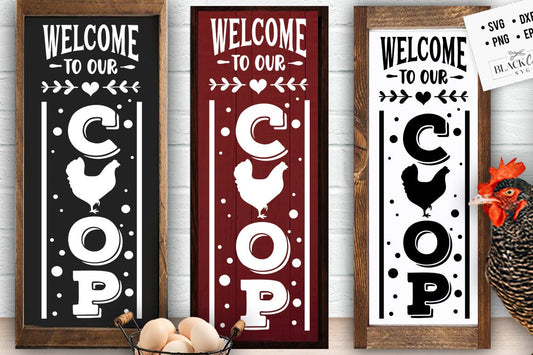 Welcome to our coop svg, Coop sign svg, Our coop svg, Vertical sign svg,  Local egg dealer svg, Chicken svg,  Farmhouse chicken svg, Porch