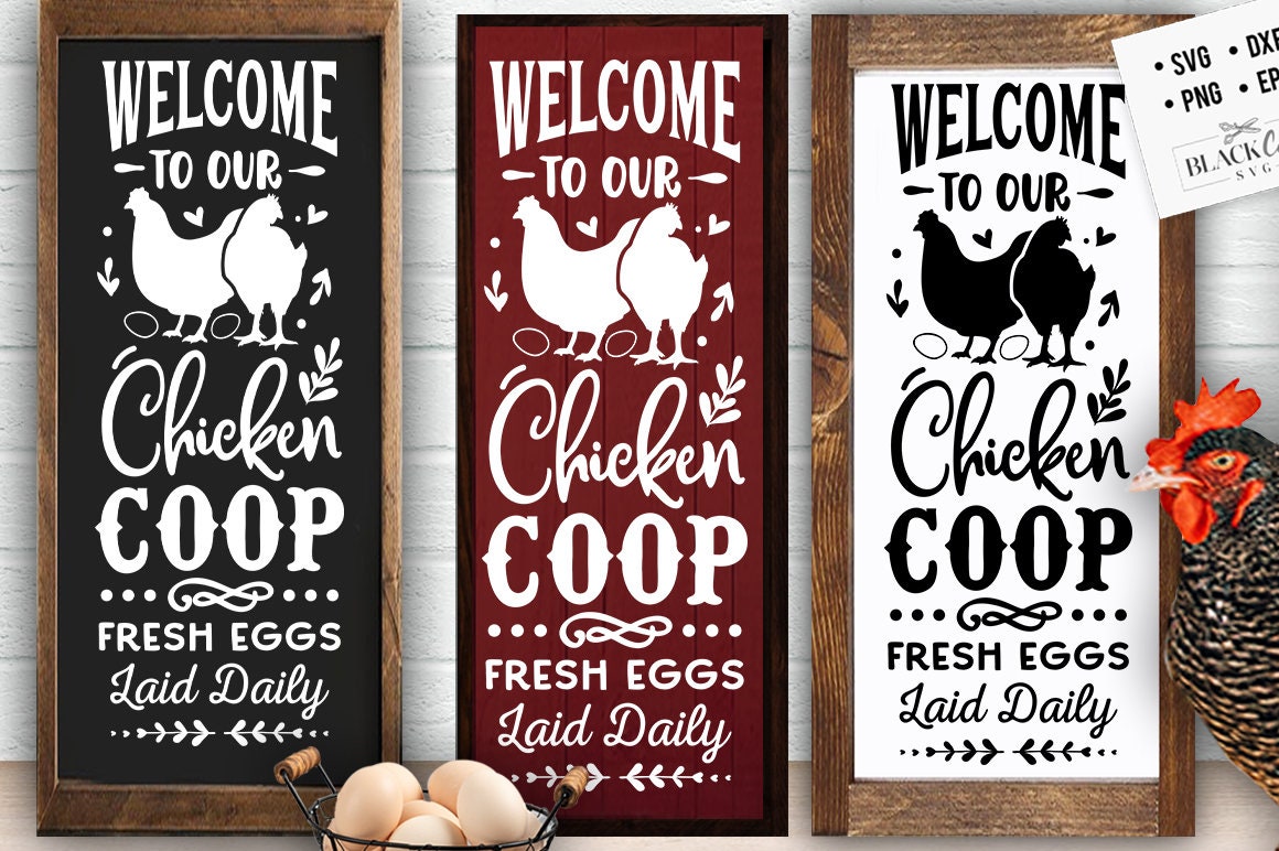 Welcome to our chicken coop svg, Coop sign svg, Our coop svg, Vertical sign svg, Chicken svg,  Farmhouse chicken svg, Porch