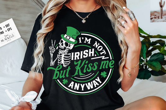 I'm not Irish but kiss me anyway SVG, Happy St Patrick's Day svg, St Paddy's SVG, St Patricks Day SVG, Skull Patrick svg, St Patrick's Day