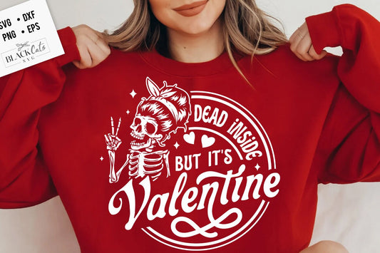 Dead inside but it's Valentine svg, Skeleton Valentines Day svg, Funny valentine's day SVG, valentine's day skeleton SVG