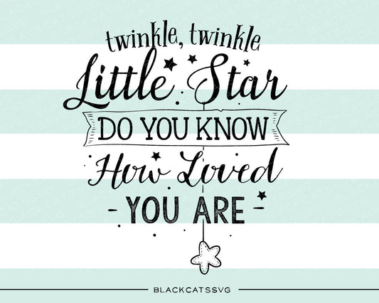 Twinkle twinkle little star SVG file Cutting File Clipart in Svg, Eps, Dxf, Png for Cricut & Silhouette - BlackCatsSVG