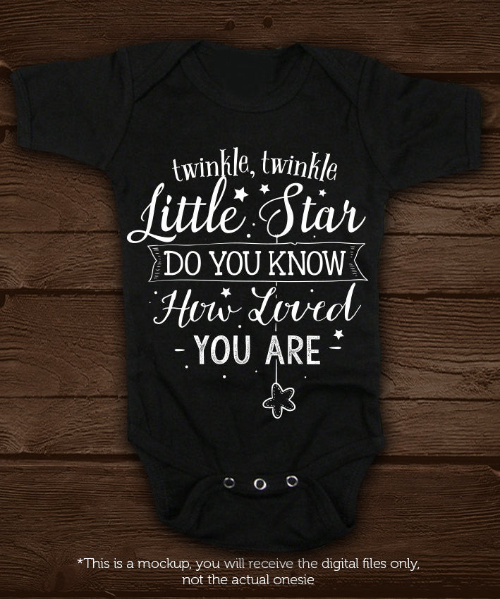 Twinkle Twinkle Little Star Do You Know How Loved You Are Svg Png