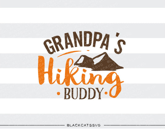 Grandpa's hiking buddy -  SVG file Cutting File Clipart in Svg, Eps, Dxf, Png for Cricut & Silhouette - BlackCatsSVG