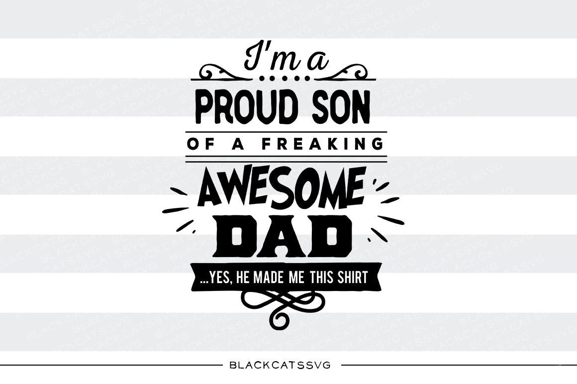 Proud son of an awesome dad SVG file Cutting File Clipart in Svg, Eps, Dxf, Png for Cricut & Silhouette